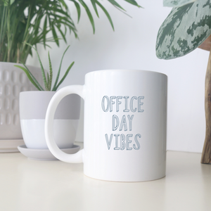 Office Day Vibes Mug